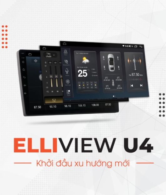 MÀN HÌNH ANDROID ELLIVIEW U4 DELUXE [4GB/64GB]